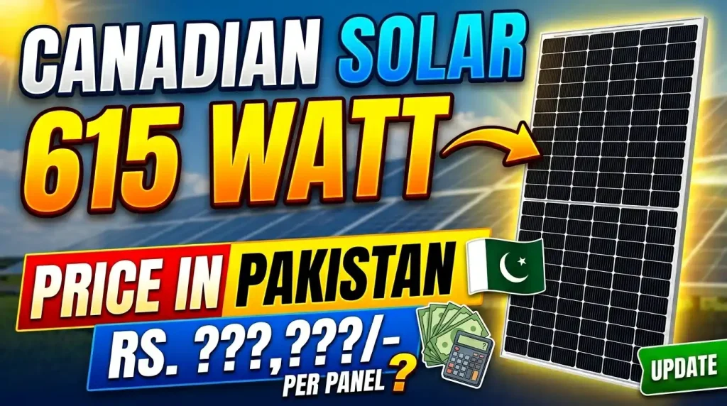 Canadian Solar panel price in Pakistan 615 watt