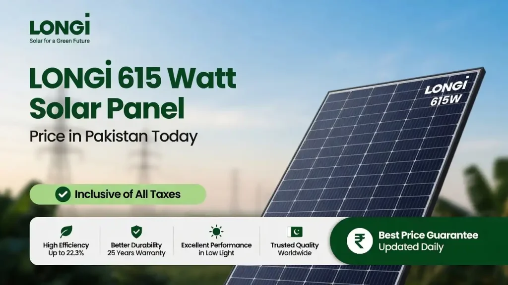 Longi 615 Watt Solar Panel Price in Pakistan Today